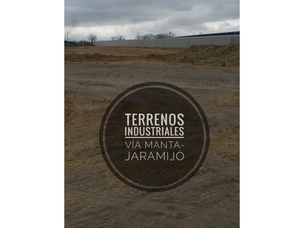 Terreno Industrial en Venta vía Manta Jaramijó